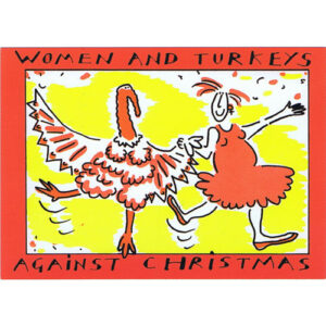 Women and turkeys against Christmas
