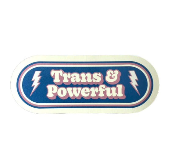 Trans and Powerful sticker High-quality vinyl sticker